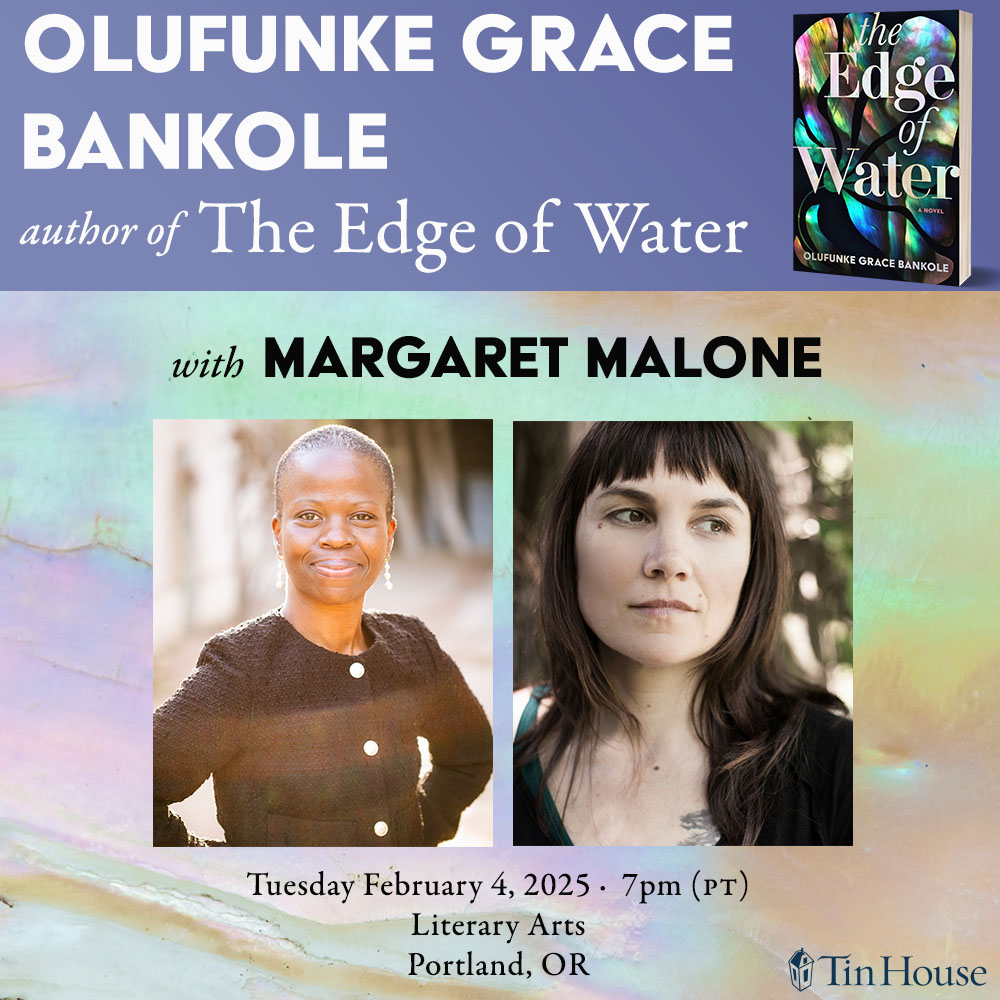 Tin House (@tin_house) on Twitter photo TONIGHT in Portland!💖
Join <a href="/ogracebankole/">Olufunke Grace Bankole</a> author of The Edge of Water in convo w/ <a href="/margaretmalone/">Margaret Malone</a> <a href="/literaryarts/">Literary Arts</a>!
7pm PT
💖More info: literary-arts.org/event/the-edge… TONIGHT in Portland!💖
Join <a href="/ogracebankole/">Olufunke Grace Bankole</a> author of The Edge of Water in convo w/ <a href="/margaretmalone/">Margaret Malone</a> <a href="/literaryarts/">Literary Arts</a>!
7pm PT
💖More info: literary-arts.org/event/the-edge…