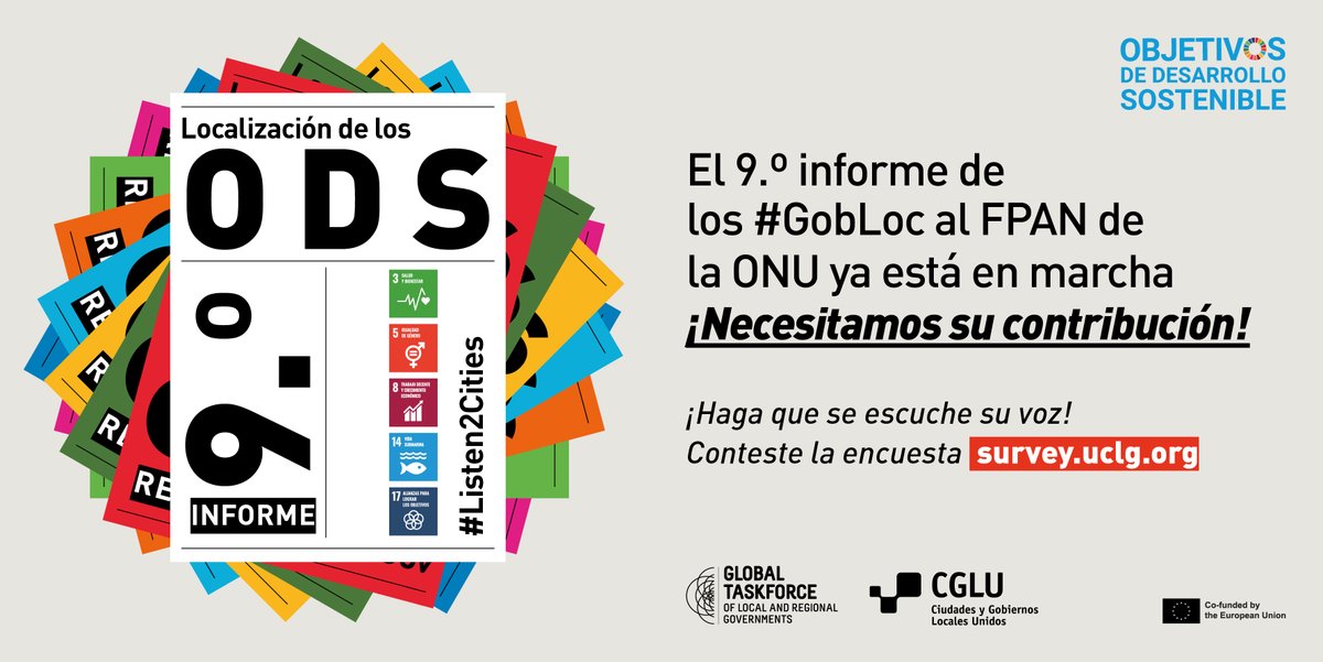 ¡¡9.ª encuesta @GlobalTaskForce sobre la localización de los #ODS!
📢#GobLoc: Ayúdenos a influir el #FPAN2025 y ¡haga que se escuche SU voz!

ODS 3🚑
ODS 5♀️
ODS 8📈
ODS 14🌊
ODS 17🤝

Aquí🔗: survey.uclg.org

<a href="/GoldUCLG/">GOLD</a>