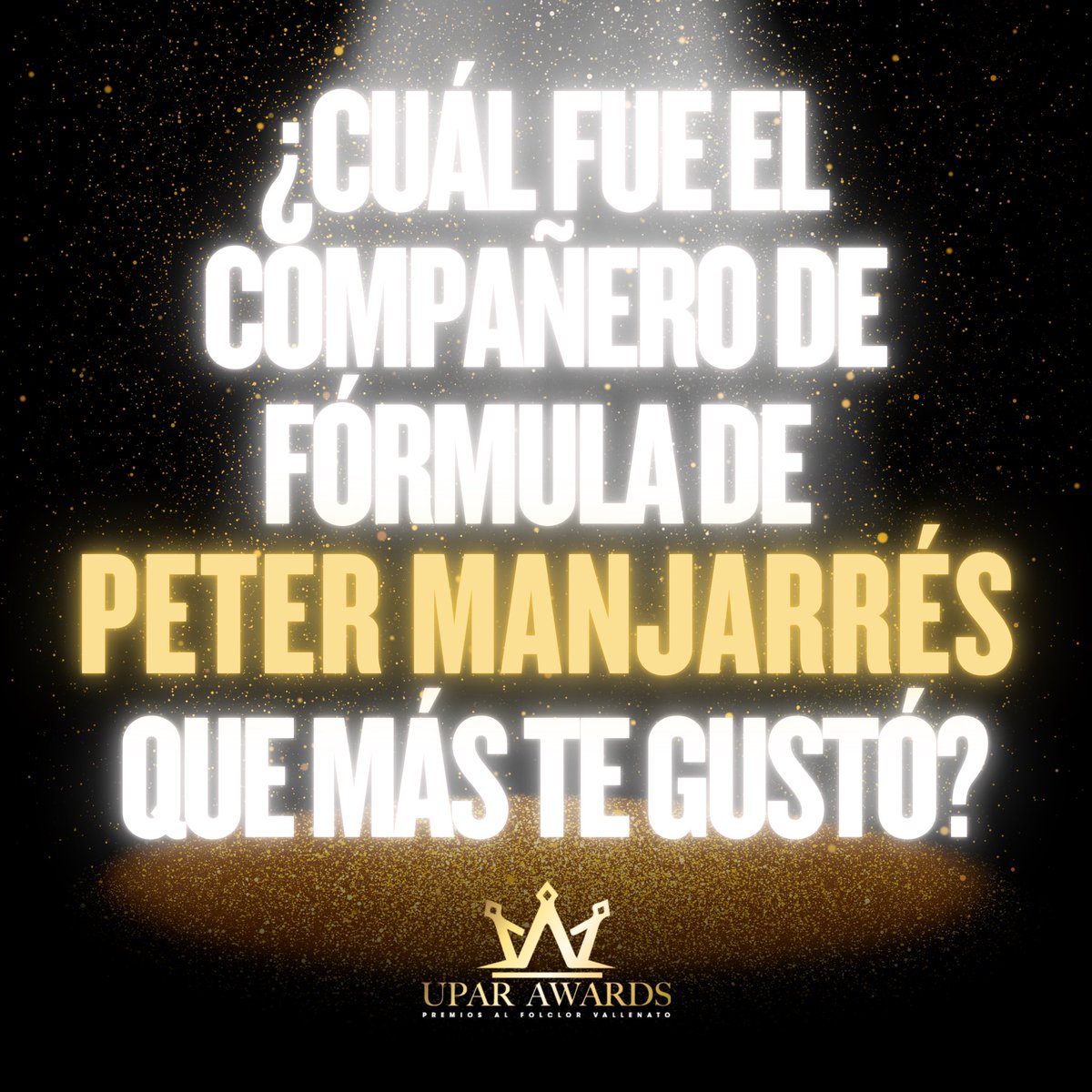 Queremos saber, ¿cuál fue el compañero de fórmula que más te gustó de Peter Manjarrés y por qué? 
👀👇🏽 los leemos en los comentarios. 

#uparawards2025 #uparawards