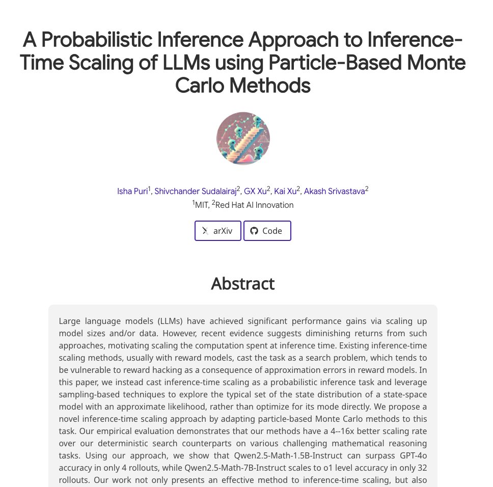 .<a href="/RedHat/">Red Hat</a> AI Innovation team just dropped a new research paper on inference-time scaling! 🚨

All built on <a href="/vllm_project/">vLLM</a>.

Paper and code here: …abilistic-inference-scaling.github.io

Cheers to paper authors <a href="/variational_i/">Akash Srivastava</a>, <a href="/xukai92/">Kai Xu</a>, <a href="/GX_NLP/">GX Xu</a>, Shivchander Sudalairaj, and <a href="/ishapuri101/">Isha Puri</a>!