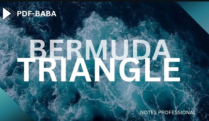 pdf_baba's tweet photo. "The mystery of the #BermudaTriangle! 🌊✈️ Countless ships and planes have vanished in this enigmatic region, sparking theories from magnetic anomalies to alien abductions. Want to know the truth? Read our detailed notes here: [ https://t.co/vz5FV4K3FL] #Mystery #Unsolved" https://t.co/QOP4QdtXNX
