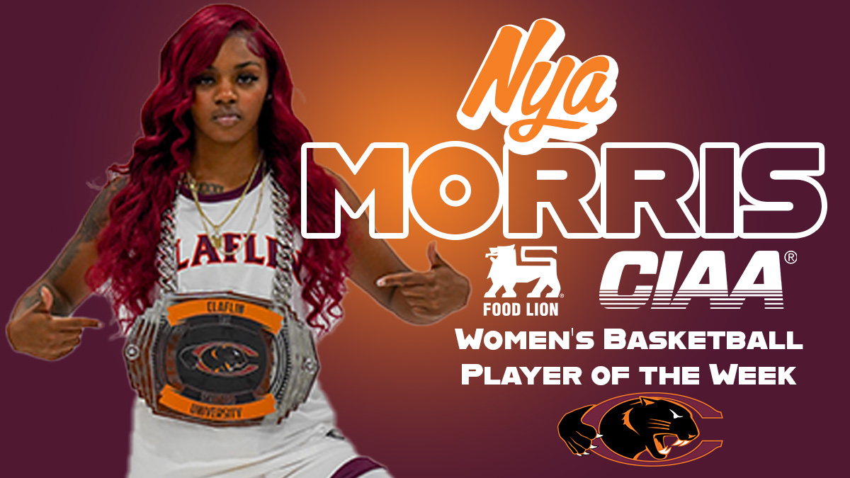 Claflin's Nya Morris named Food Lion CIAA Women's Basketball Player of the Week 
athletics.claflin.edu/news/2025/2/4/…
