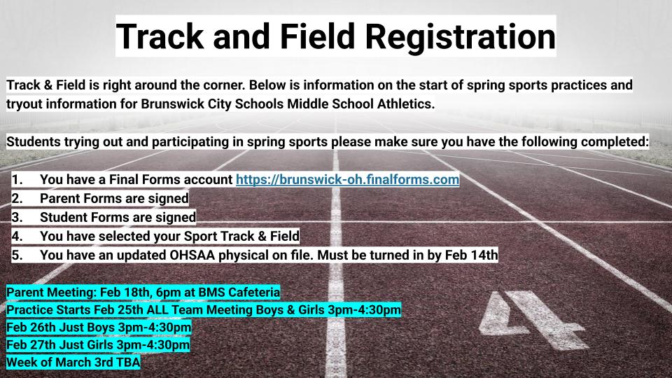 Brunswick Middle School Track &amp; Field Spring Sports Information!

Parent Meeting: Feb 18th, 6pm at BMS Cafeteria

Practice Starts Feb 25th ALL Team Meeting Boys &amp; Girls 3pm-4:30pm