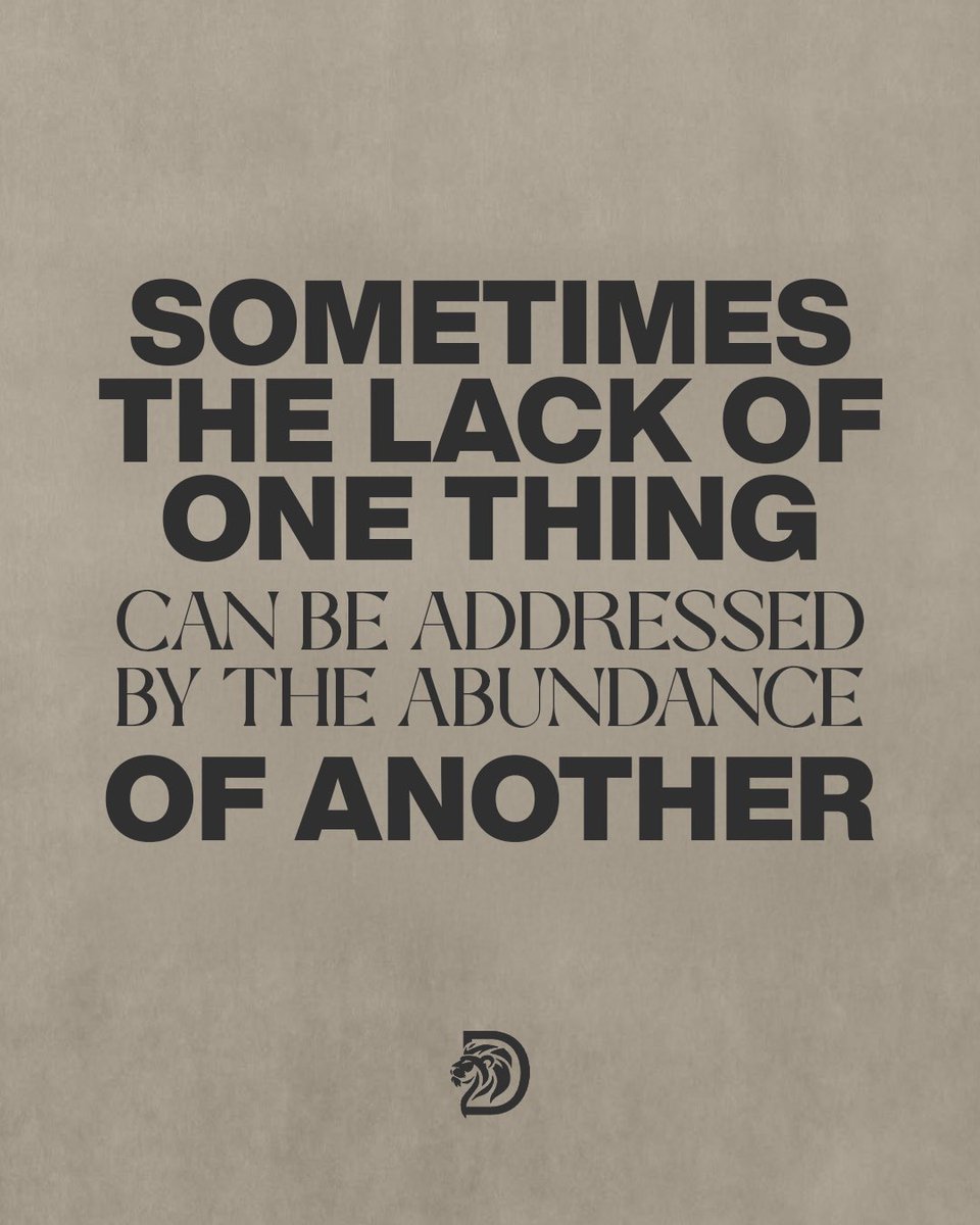Lack in one area doesn’t mean loss in every area. Sometimes, what you’re missing can be compensated by what you already have in abundance. You might not have that resource, but you’ve got wisdom. You might not have that opportunity, but you’ve got favor.