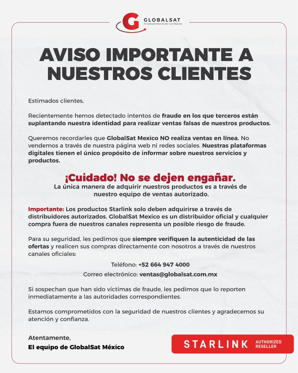 🚨 ¡Atención! 🚨 Detectamos intentos de fraude usando nuestra identidad.
🔴 No vendemos en línea ni en redes sociales.
🔴 Solo compra por canales oficiales:
📧 ventas@globalsat.com.mx
📞 +52 664 947 4000
#GlobalSat #Starlink #Aviso