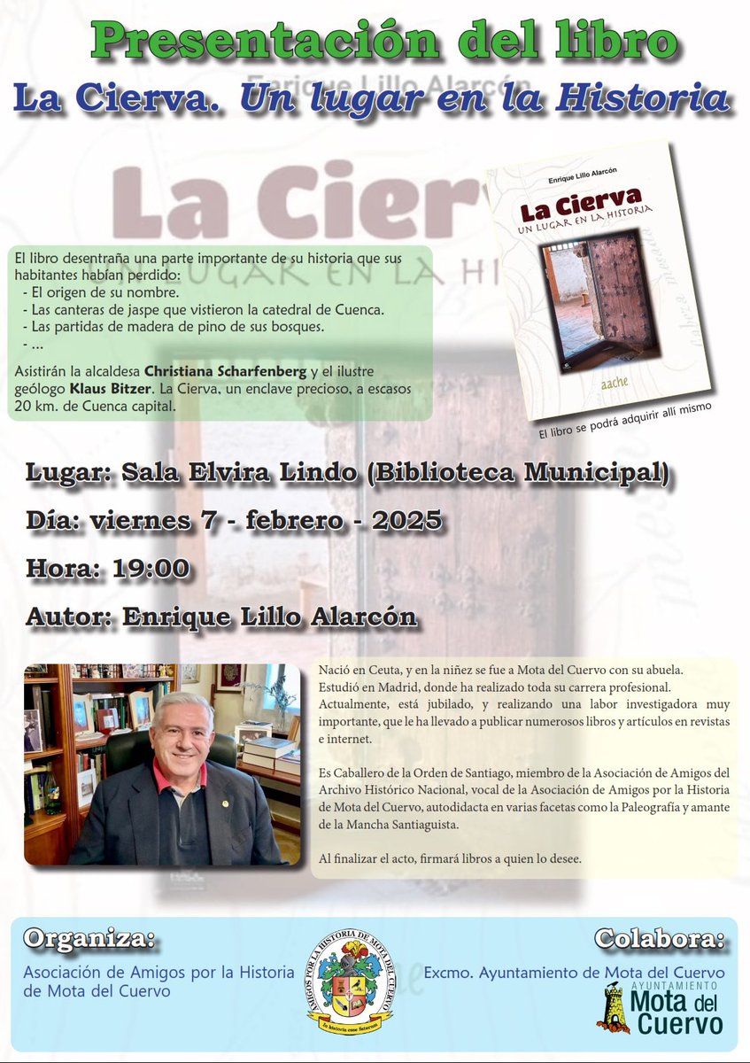 El próximo viernes día 7 de febrero, a las 19:00 horas, en la sala Elvira Lindo de la Biblioteca Municipal de Mota del Cuervo, Enrique Lillo Alarcón presentará su último libro "La Cierva. Un lugar en la historia", que trata sobre este pequeño enclave a escasos 20 km. de Cuenca 👇🏼