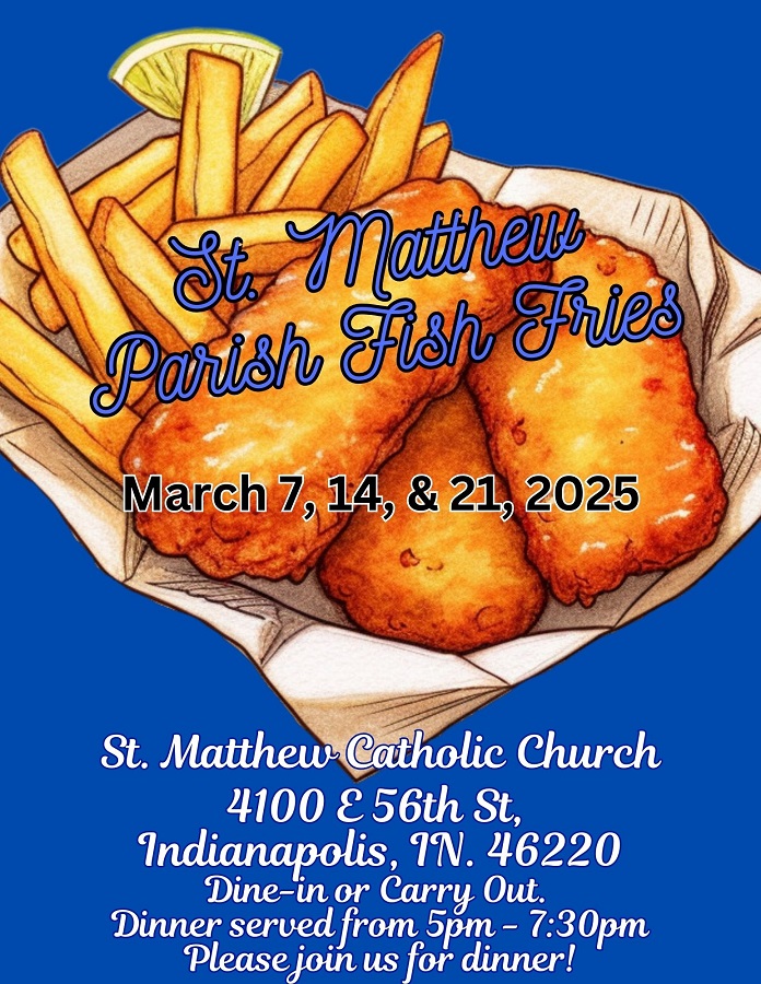 2025 St. Matthew Fish Fries 
Saint Matthew Catholic Church
saintmatt.org/2025/01/21/202…