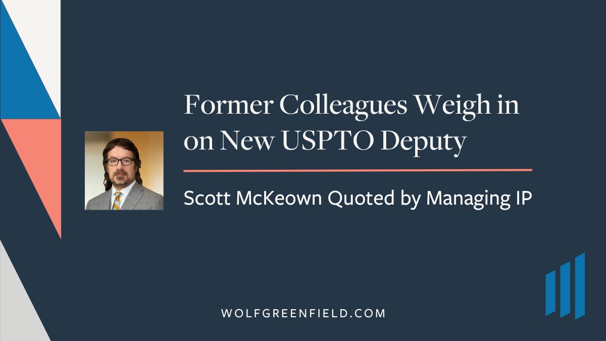 wolfgreenfield's tweet photo. Scott McKeown (@PatentPostGrant) weighs in on when he expects a USPTO director to be appointed and what to expect between now and then in @ManagingIP: https://t.co/d9cHPfTRJU https://t.co/J15dlBqEPG