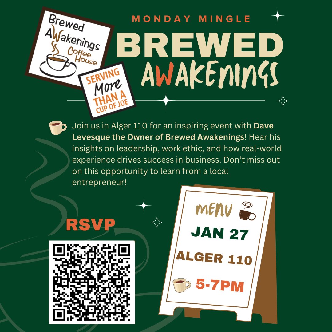 What's happening in the school of business this upcoming week? We are so glad you asked!

Monday January 27th at 5pm, we have our first Monday Mingle with the Owner of Brewed Awakenings Dave Levesque! Food and refreshments will be served!