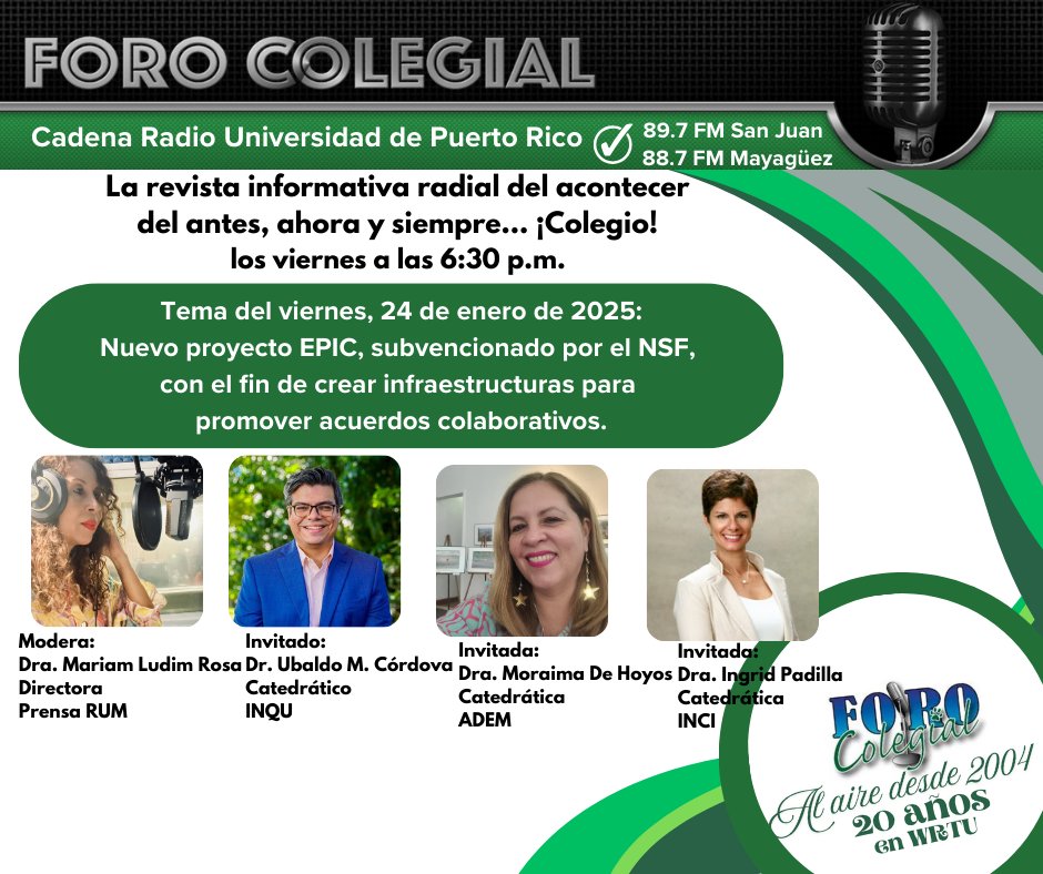 LOS VIERNES EN LA TARDE SON DE FORO COLEGIAL
Este viernes, 24 de enero de 2025, los doctores Ubaldo Córdova, Moraima De Hoyos e Ingrid Padilla nos hablan sobre el nuevo proyecto EPIC, subvencionado por el NSF, para crear infraestructuras para promover acuerdos colaborativos.