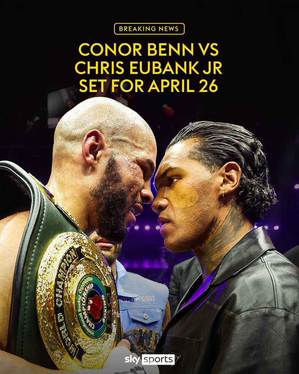 BREAKING: Chris Eubank Jr will face Conor Benn on April 26 🍿