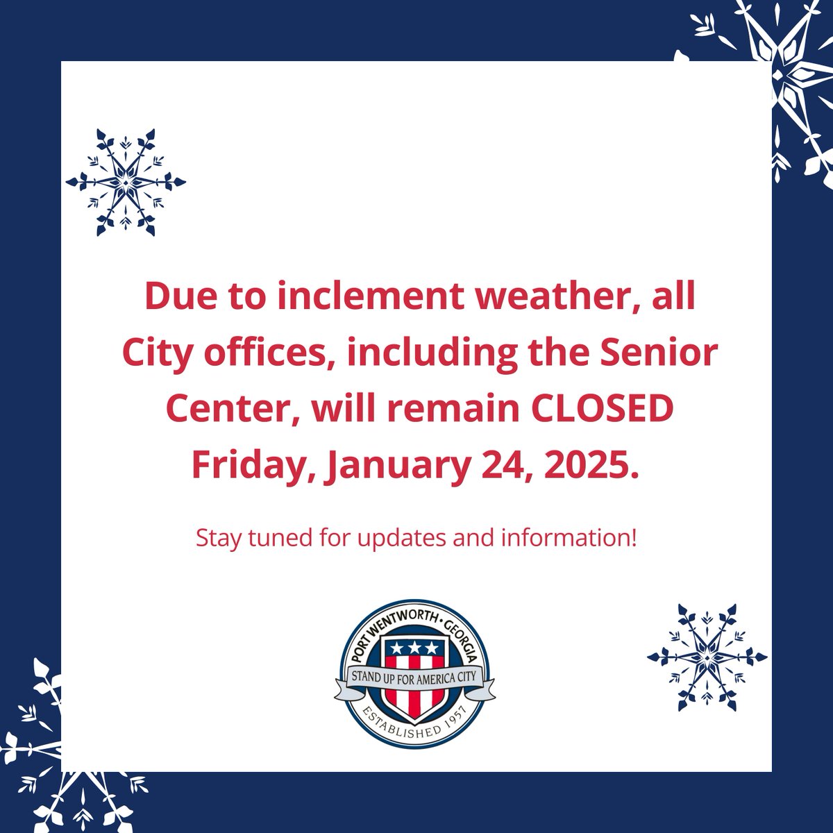 All City offices, including the Senior Center, will remain closed on Friday, January 24, 2025. Additionally, all sporting events are canceled. 

Continue to check back for updates and additional information!