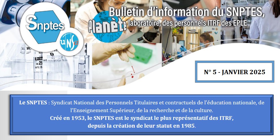 Le bulletin du SNPTES-UNSA Planète Laboratoire ITRF EPLE (éducation nationale)  : une publication à intervalle régulier.
Le N°5 spécial action sociale vient d'être mis en ligne