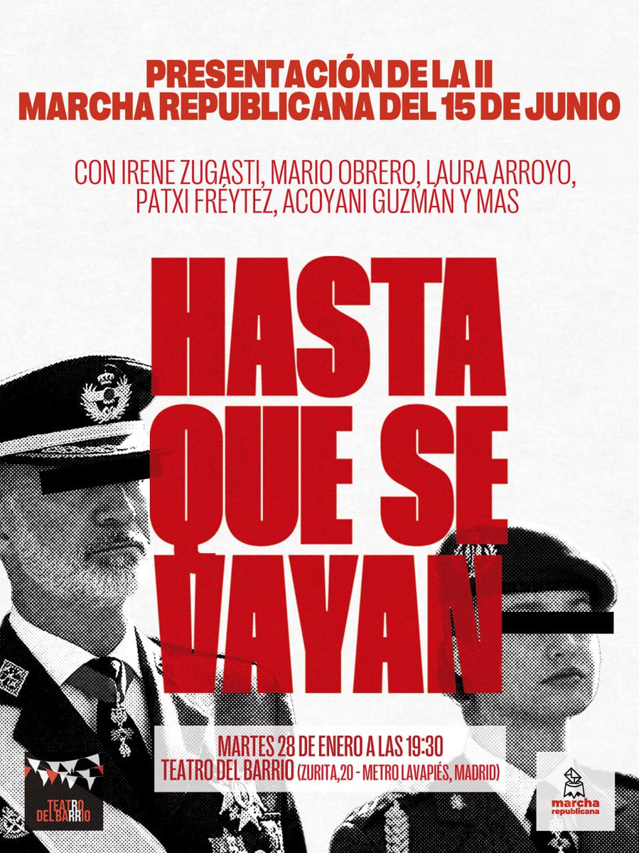 Recuerda‼️El próximo M28/01  celebramos en el Teatro del Barrio el acto cultural de presentación en Madrid de la II Marcha Republicana 2025. Será a las 19:30 en la calle Zurita, 20 (<m>Lavapiés).
Con: <a href="/irezugasti/">Zugasti</a> <a href="/PatxiFreytez/">Patxi Freytez</a> <a href="/menoscanas/">Laura Arroyo</a> #MarioObrero <a href="/Acoyani/">Acoyani Guzmán</a> <a href="/LuisNoKonforme/">Luis Luna No Konforme 🔻</a>