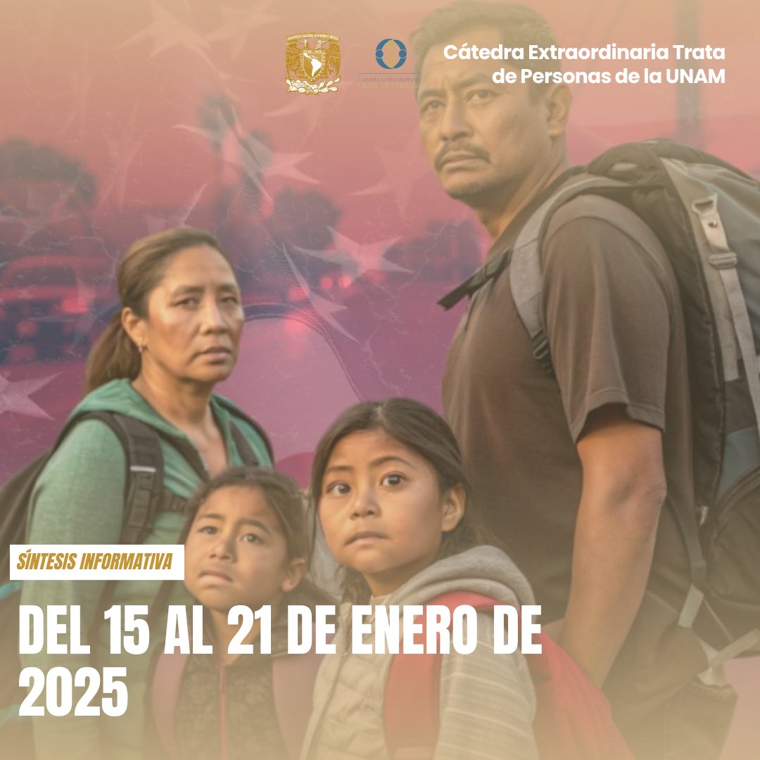 Les compartimos la #SíntesisInformativa del 15 al 22 de enero de 2025, de México y el mundo, en torno a la #TratadePersonas y #ProblemáticasConexas #CátedraTrataUNAM