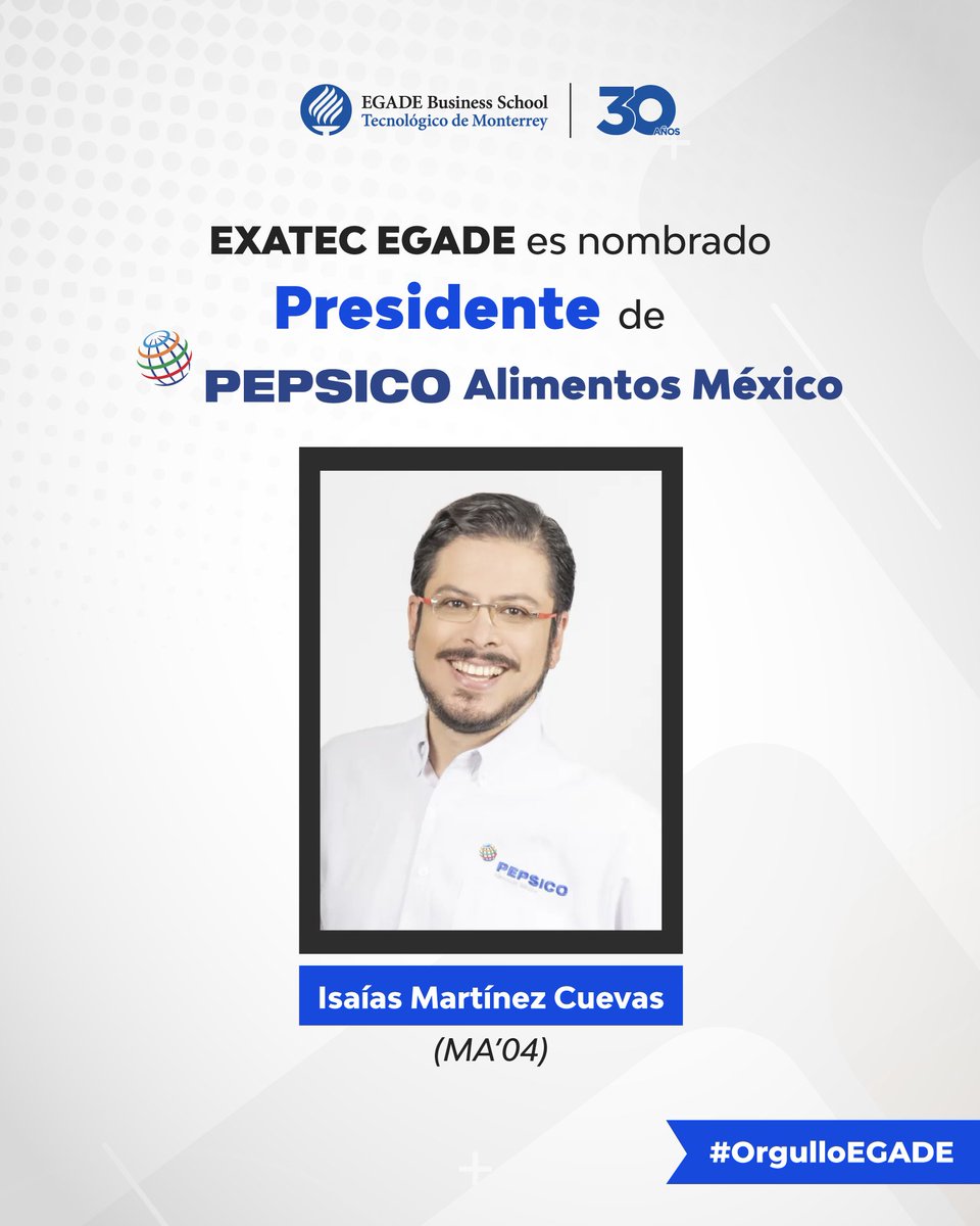 egade's tweet photo. 🔝 #EXATECEGADE Isaías Martínez (MA’04), es nombrado Presidente de @PepsiCoMex Alimentos México. ¡Muchas felicidades! #OrgulloEGADE 👉https://t.co/v2ClRNMXKw https://t.co/YAxSURiygl