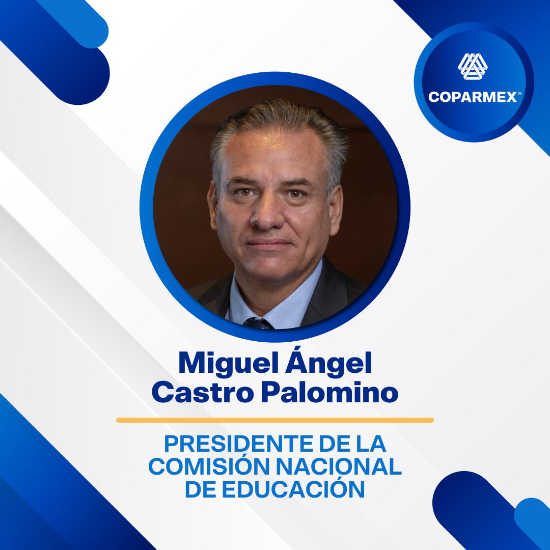 Coparmex's tweet photo. 🔵 Damos la bienvenida a nuestro nuevo Presidente de la Comisión Nacional de Educación, Miguel Ángel Castro Palomino. Su compromiso será clave para fortalecer a #Coparmex.

💪 ¡Éxito en esta nueva etapa! #UnaSolaCoparmexUnSoloMéxico https://t.co/rJfro58DyX