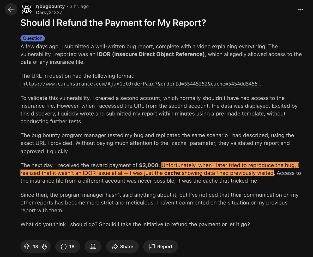 This is a great post on bug bounty reddit! 

OP reported an IDOR, gets paid $2,000, and then realizes it never was IDOR. It's just a cached response...
