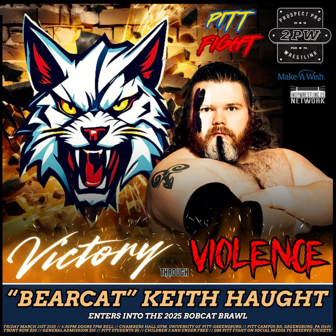 MEOW!

“Bearcat” Keith Haught joins the Bobcat Brawl, aiming for a shot at the Pitt Fight Championship and hoping to turn Pitt-Greensburg’s bobcat fans into Bearcat fans!

Will Haught claw their way to the top? Find out Friday, March 21st at VICTORY THROUGH VIOLENCE! 🔥