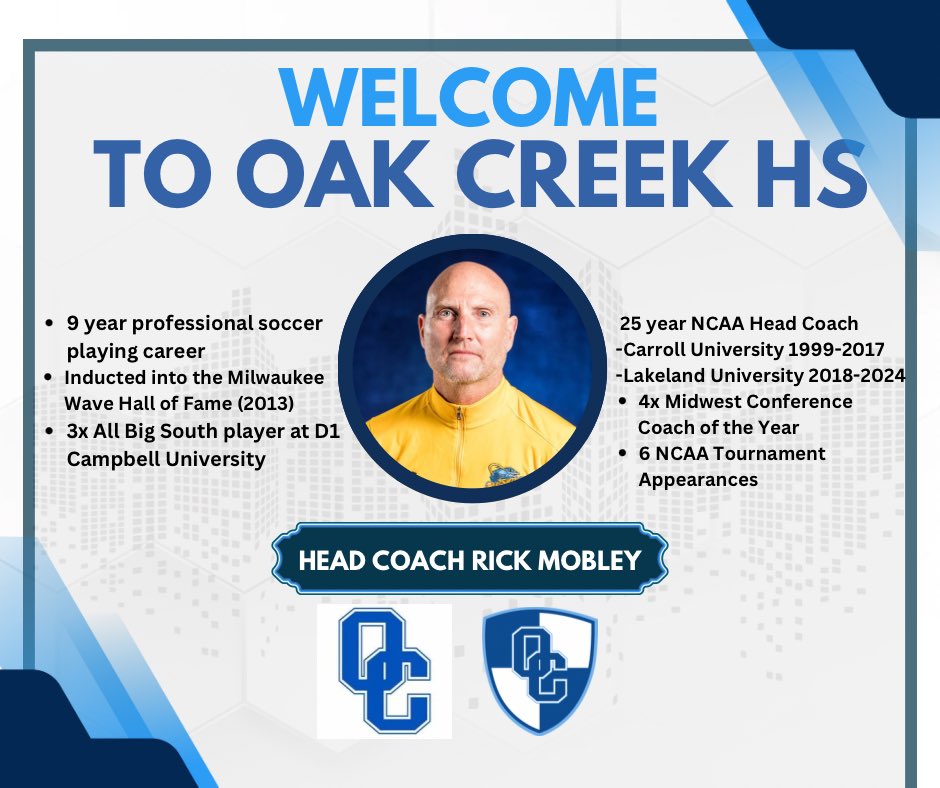 We are pleased to announce that Rick Mobley has been named Boys Varsity Head Soccer Coach. With Coach Mobley’s extensive professional playing career background, along with an incredible resume coaching at the collegiate level, we are beyond excited to welcome him aboard!  <a href="/OCFSD/">Oak Creek Schools</a>
