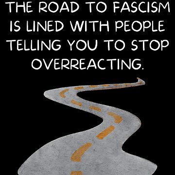 moalkledin's tweet photo. "The road to #fascism is lined with people telling you to stop overreacting."

Exactly what lots of people have told us #Disabled people since 2020.

-
Thank you for being complicit in the fascist scheme and throwing everyone you find uncomfortable under the bus. /sarcasm https://t.co/c33l9Wf9C1