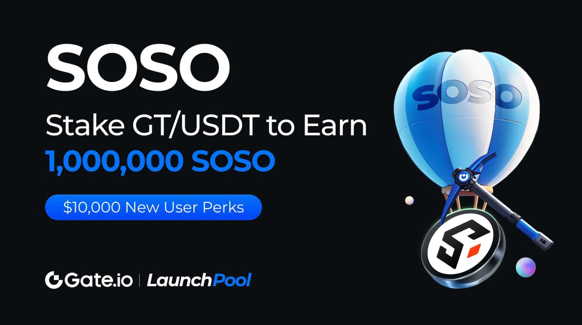 🚨 Exciting Opportunity on Gate.io Launchpool! 🚨

🔨 Stake $GT &amp; $USDT to Earn 1,000,000 $SOSO! 🔥

Don’t miss out on this amazing chance to earn $SOSO by staking your $GT and $USDT. Jump into the Gate.io Launchpool now and secure your share of