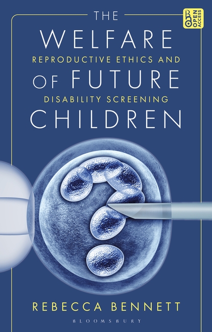 🎉 Just published:

The Welfare of Future Children: Reproductive Ethics and Disability Screening by <a href="/Beckiblb/">Becki Bennett</a> is a practical guide to reproductive ethics navigates the complex subject of the policy around IVF treatment and disability screening.

Read more: bit.ly/3PMdhLM