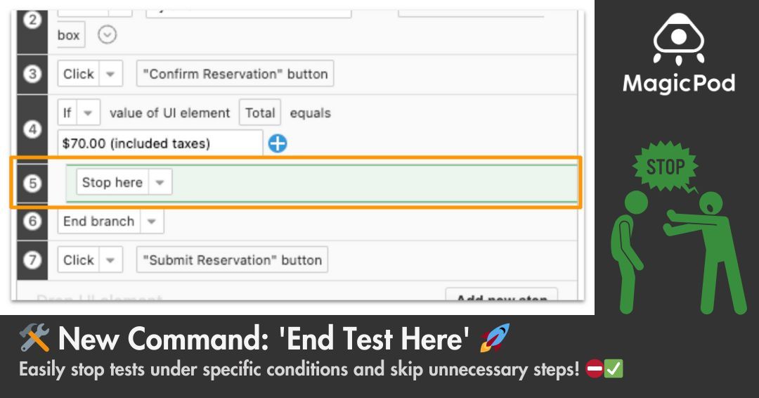 🆕 New Feature Update! 🛠️

Need to stop a test under certain conditions? Now you can with the new "End Test Here" command! 🚀✨

Easily skip the remaining steps when needed and keep your testing efficient. ⛔✅

#MagicPod #TestAutomation #QATesting #DevOps #SoftwareTesting