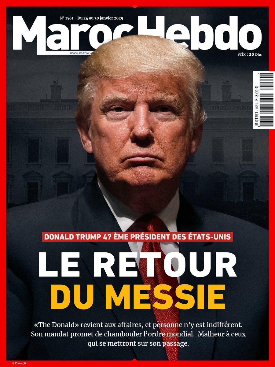marochebdo's tweet image. 🟥 Maroc Hebdo n°1561 est sur le site maroc-hebdo.com dès ce vendredi 24 janvier 2025 !

[À la Une]
🔴 DONALD TRUMP 47 ÈME PRÉSIDENT DES ÉTATS-UNIS: LE RETOUR DU MESSIE

#TheDonald #RetourTriomphal #ChangementMondial #Pouvoir #ImpactPolitique
