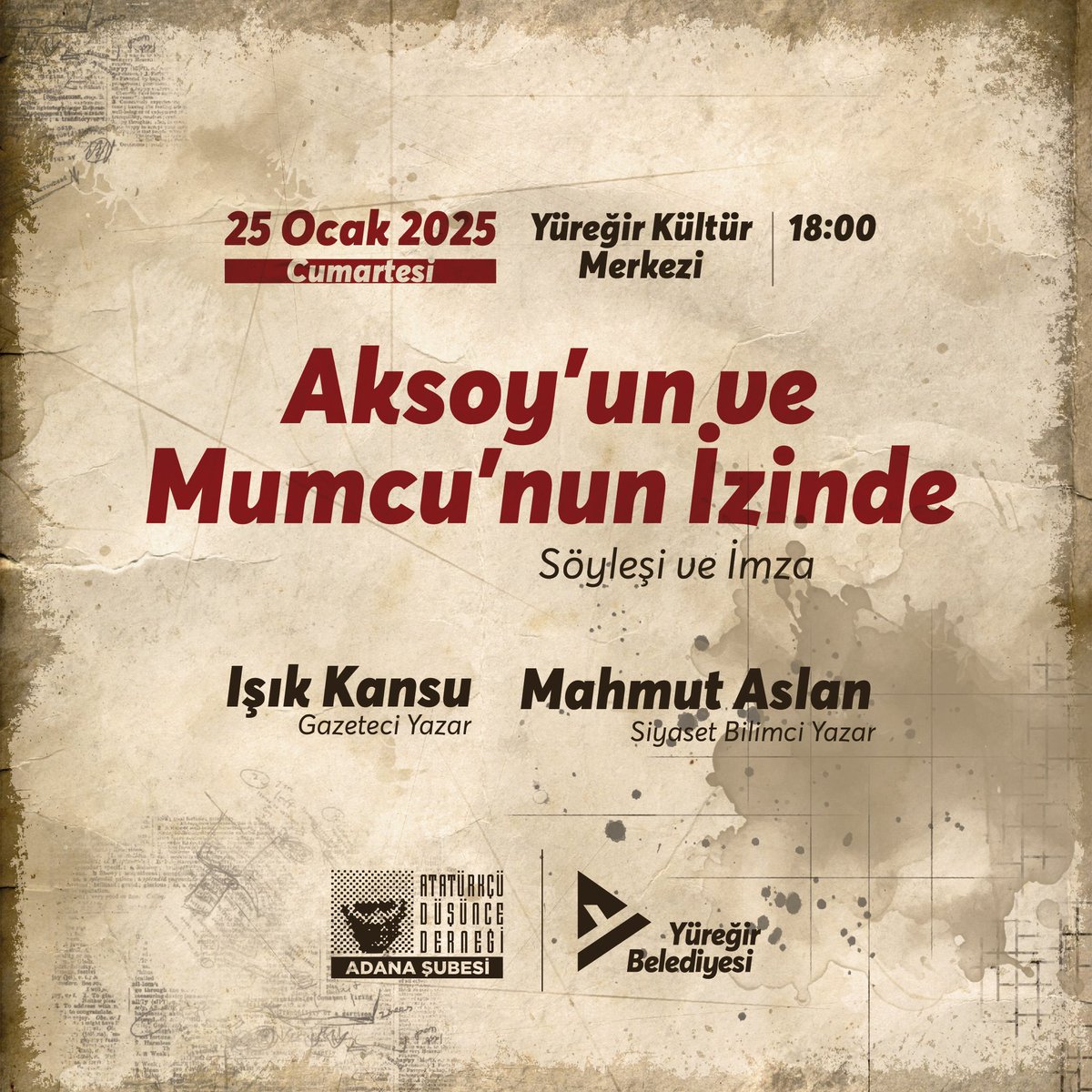 AliDemircali's tweet photo. Gazeteci Yazar Işık Kansu ve Siyaset Bilimci Yazar Mahmut Aslan Yüreğirlilerle buluşuyor.

Atatürkçü Düşünce Derneği Adana Şubesi ile birlikte düzenlediğimiz ‘Aksoy’un ve Mumcu’nun izinde söyleşimize tüm halkımız davetlidir. 

🗓️25 Kasım Cumartesi 
🕕18.00
📍Yüreğir Kültür Merkezi