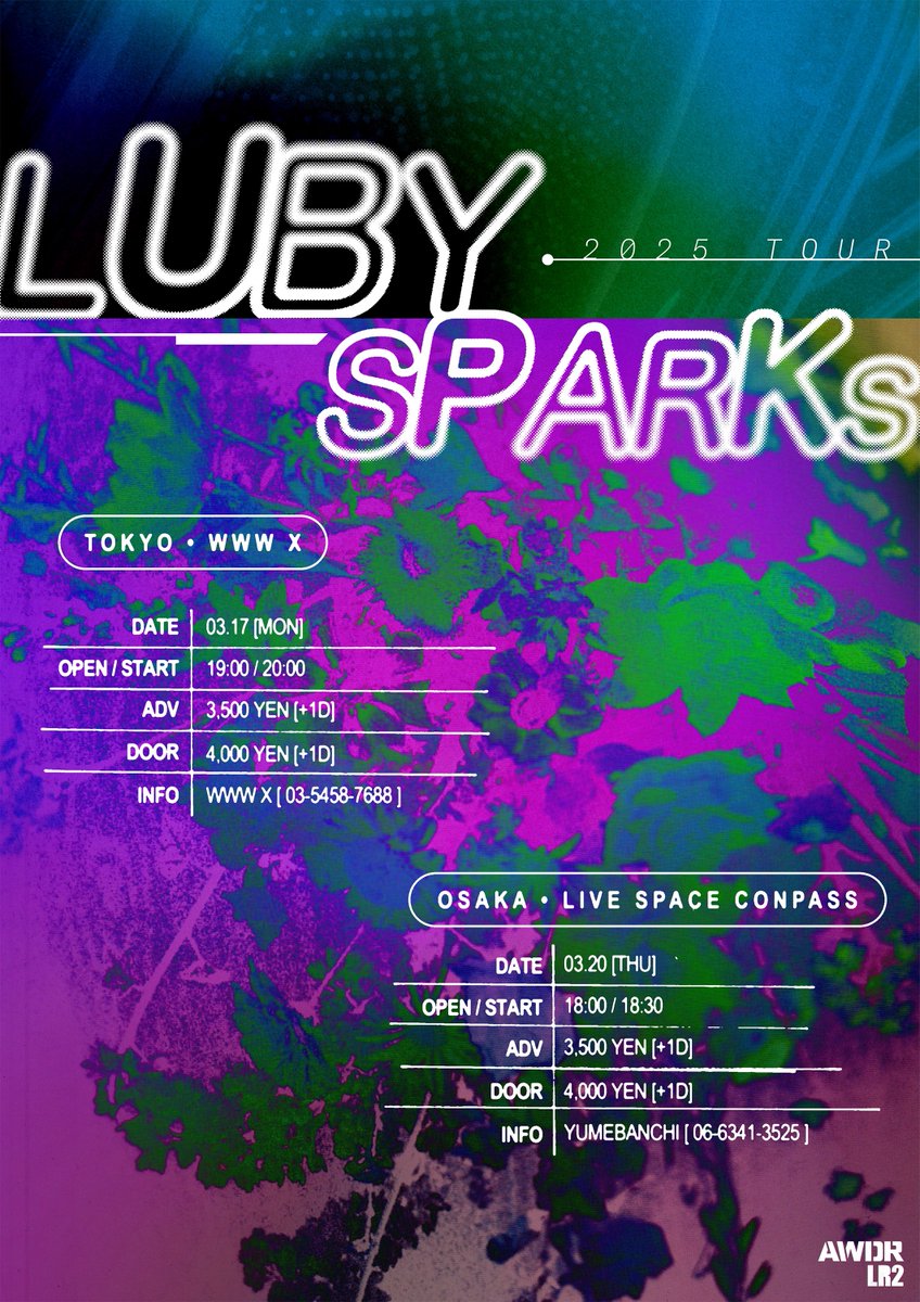 lubysparksband's tweet photo. 3月に初の東阪ワンマン・ツアーが決定しました📢🧬
【TOUR】
『Luby Sparks 2025 Tour - One-man Shows –』

✴︎TOKYO✴︎
3/17 (Mon) at WWW X
Open 19:00/Start 20:00

⭐︎OSAKA⭐︎
3/20 (Thu) at CONPASS
Open 18:00/Start 18:30

Adv. ¥3,500 / U-22 ¥2,500

Tickets🎟
https://t.co/NtVEQRrH3r https://t.co/Ws5LcelFhh