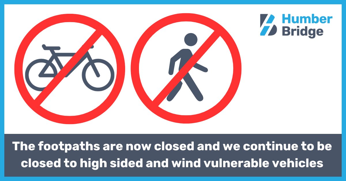 Strong winds - The footpaths are now closed due to high winds. We remain closed to high-sided vehicles and wind-vulnerable vehicles.

The Bridge Status can be checked 24/7 at: humberbridge.co.uk.