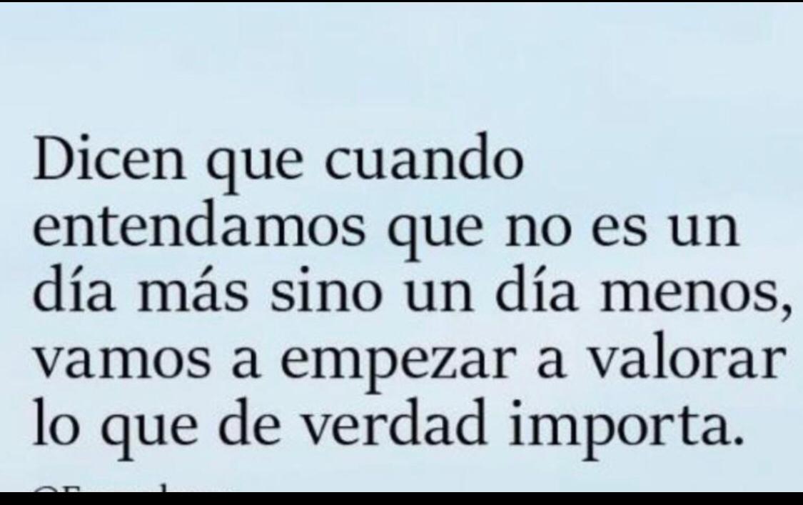 Sin duda, por ello cada día a disfrutar, con alegría  ayudando a quien lo necesita  y ser agradecidos.