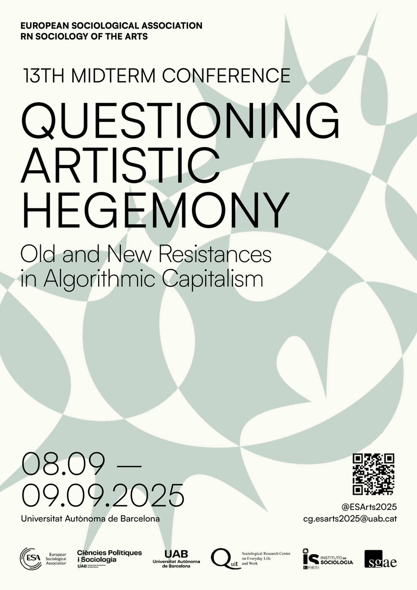 📢 Call for Papers: Questioning Artistic Hegemony: Old and New Resistances in Algorithmic Capitalism.

The 13th Midterm Conference of ESA RN02 Sociology of the Arts (<a href="/ESArts2025/">ESArts2025</a>)

🗓️ 8-9 Sept 2025   
📍<a href="/UABBarcelona/">Universitat Autònoma de Barcelona</a> 

📋 Deadline: 15 feb.
Details here 👉 webs.uab.cat/esarts2025/cal…