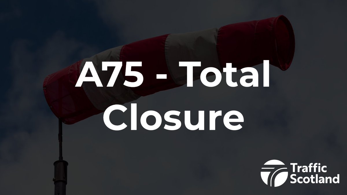 trafficscotland's tweet photo. NEW ❗⌚ 09:25

#A75 - TOTAL CLOSURE

⛔The ENTIRE A75 carriageway is now CLOSED due to several incidents on that stretch, as well as the severe adverse weather. 

Travelling in this weather is dangerous to all road users and responders.

@SWTrunkRoads https://t.co/guFZ9B5kyK