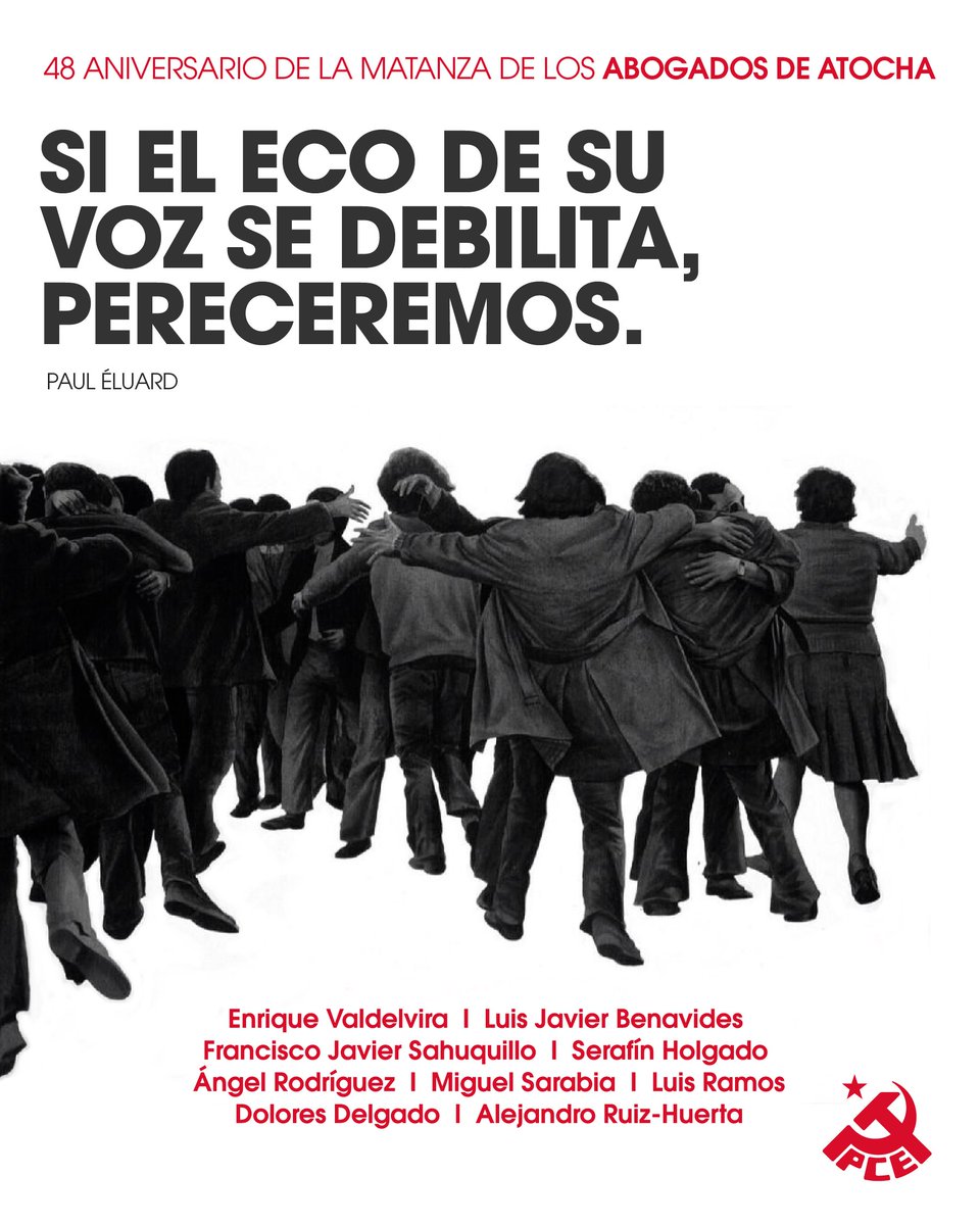 #TalDíaComoHoy de 1977, pistoleros fascistas asesinaron a los Abogados de Atocha, militantes de @elPCE y <a href="/CCOO/">Comisiones Obreras</a>.

Nuestro mejor homenaje, acabar con la impunidad de los crímenes cometidos en la Transición contra quienes luchaban por la democracia.

 ¡Verdad, justicia y reparación!