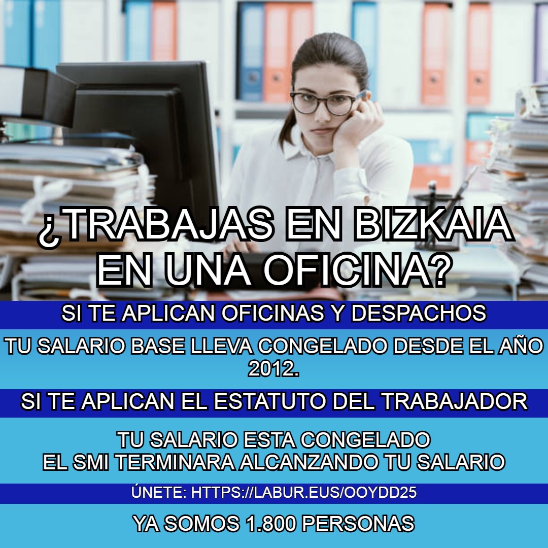 Oficinasenlucha's tweet photo. Si trabajas en una oficina o despacho en Bizkaia, tu convenio es oficinas y despachos de Bizkaia, llevamos 12 años con el salario congelado y ya es hora de reclamar lo nuestro.
Ya estamos 1.800 personas, si quieres recuperar tu convenio únete: https://t.co/3hr5Sh2ySe https://t.co/fGhHkGxhi6