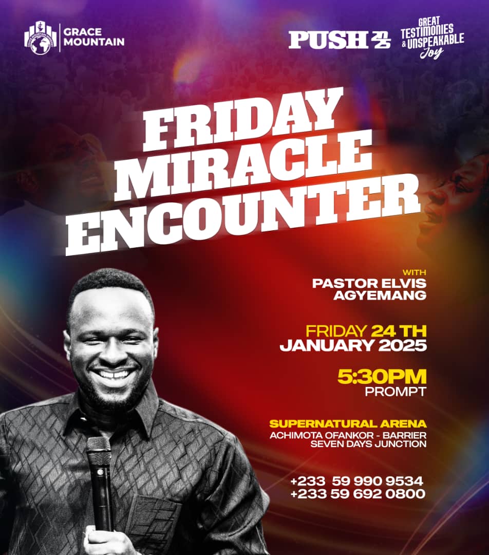 REAgyemang's tweet photo. FRIDAY MIRACLE ENCOUNTER
GREAT TESTIMONIES AND UNSPEAKABLE JOY
Encounter Jesus on the mountain tonight. You can't afford to miss Miracle Encounter this evening. Join the church in prayer at exactly 5:30pm
#PastorElvisAgyemang
#LadyCounselorMercyAgyemang
#PUSH2025
#14Daysoffastingandprayers
#Fridaymiracleencounter
#GMM