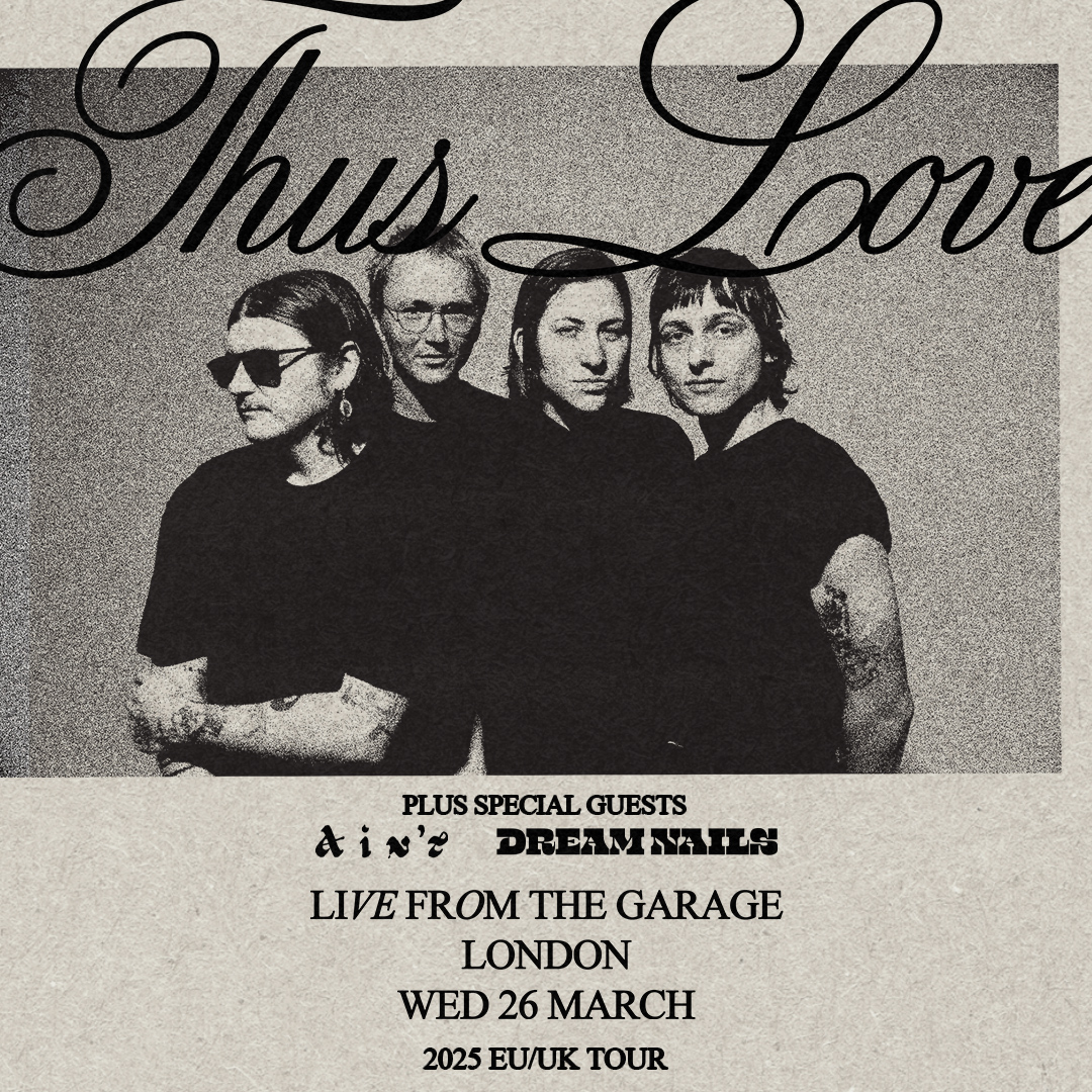 Support for <a href="/thuslovemusic/">THUS LOVE</a> will come from AIN'T + DREAM NAILS this March!

📅 Wednesday 26 March 2025
🎟️ Tickets 👉 ticketweb.uk/event/thus-lov…