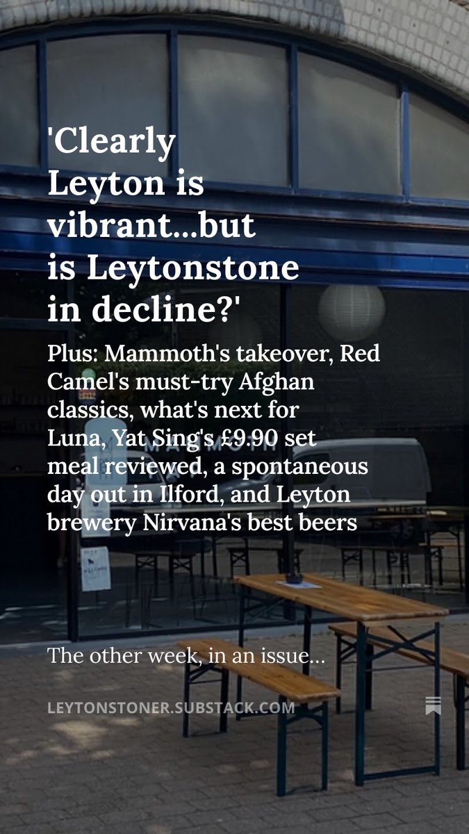 New issue today and sparking quite a debate. Plus E11’s Afghan dining room Red Camel reviewed, a day trip to Ilford and a round-up of Leyton’s AF brewery Nirvana’s best beers 

open.substack.com/pub/leytonston…
