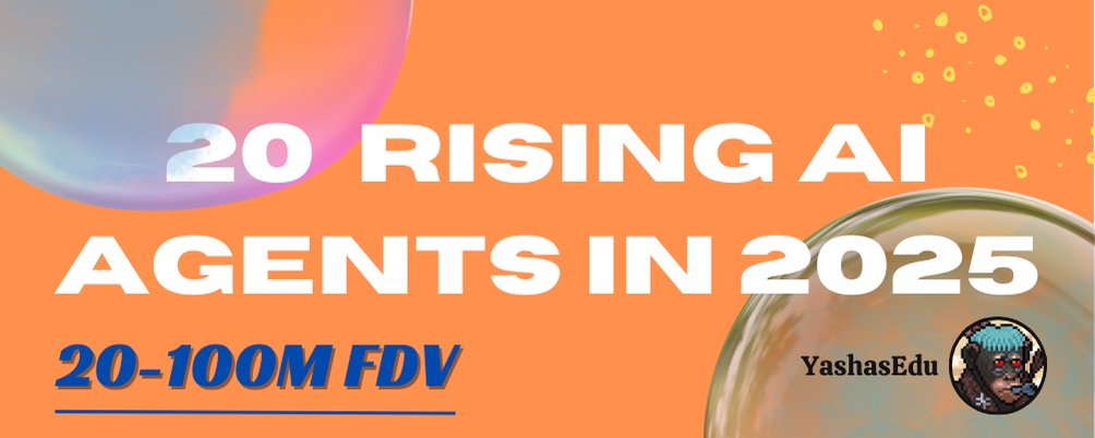 20 Rising AI Agents ($20M-$100M FDV) in 2025