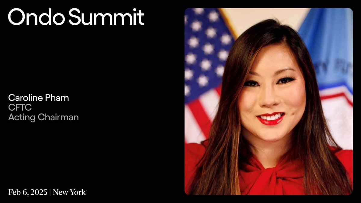 Ondo's tweet photo. We’re delighted that @CarolineDPham, recently appointed by @realDonaldTrump as the acting Chairman of the CFTC, will be speaking at the Ondo Summit.

Caroline had been a CFTC Commissioner prior to her presidential appointment, and brings internationally recognized commercial expertise in derivatives and capital markets.

Named one of @CoinDesk's Most Influential 2023 for her proposal of a CFTC digital asset markets pilot program—the first US regulatory sandbox for crypto—Caroline offers a forward-thinking perspective.

"There is a real opportunity to modernize financial market infrastructure through tokenization," Caroline shared in a Bloomberg interview.

Don’t miss this chance to hear her vision for the future of digital assets, as a leading voice driving change.

🔔 Set your livestream reminder to hear from Caroline on Feb 6: https://t.co/95a9vzIaBg