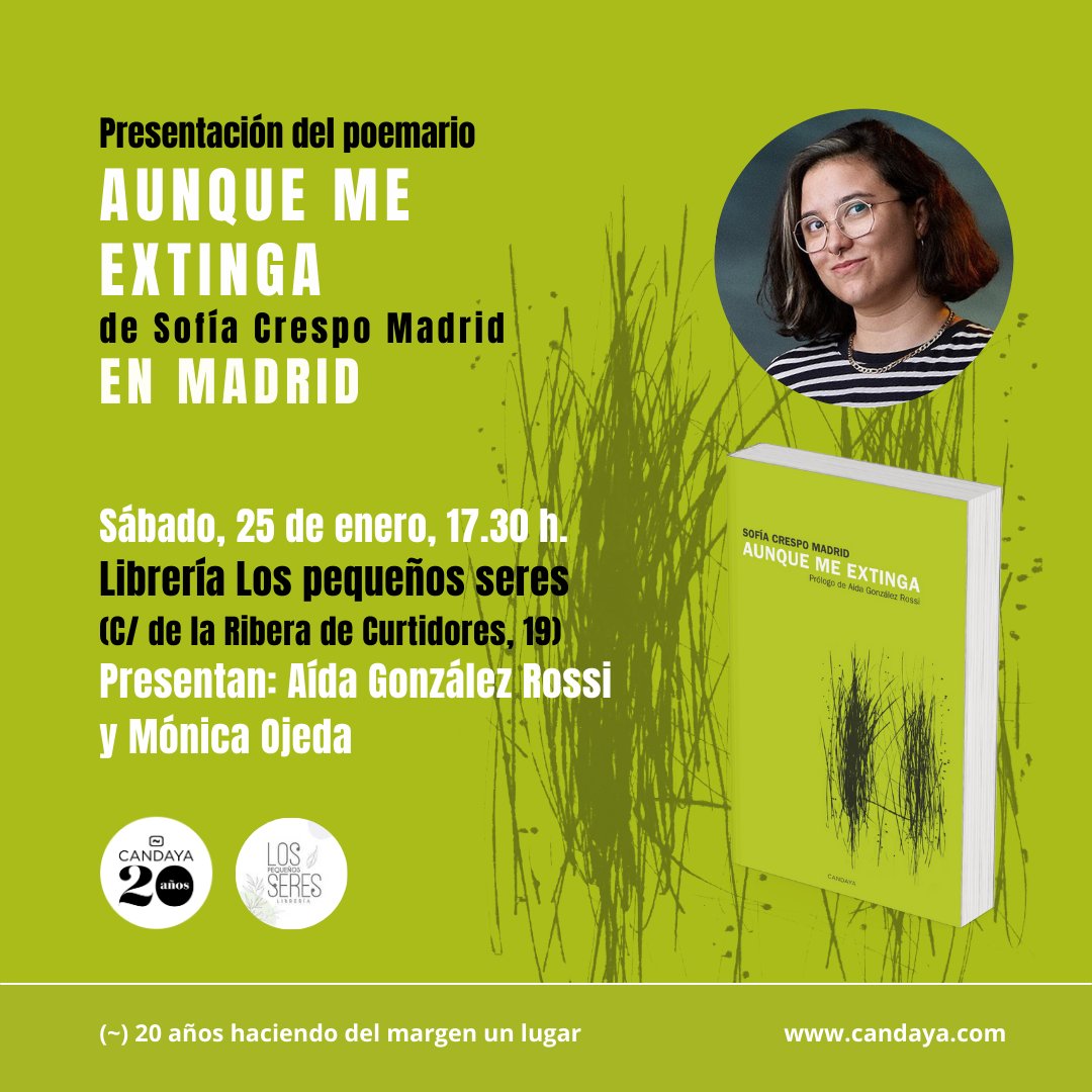 📚 Mañana en #Madrid
🌟 Presentación de #AunqueMeExtinga, el nuevo poemario de Sofía Crespo Madrid (#Candaya).
📅 25 enero🕠 17:30
📍 <a href="/pequenosseres/">Los pequeños seres</a>
 Con Mónica Ojeda y Aida González Rossi
💭 Un canto colectivo sobre las heridas migratorias y la poesía como mapa de supervivencia.