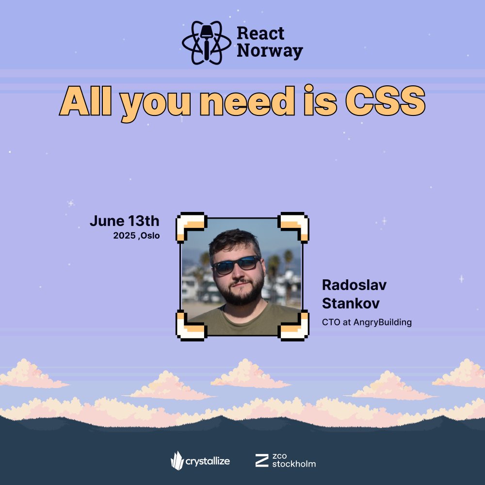 Drum roll please🥁 <a href="/rstankov/">Radoslav Stankov</a>, CTO at AngryBuilding and Prev Head of Engineering at <a href="/ProductHunt/">Product Hunt 😸</a>, is our next #RN2025 speaker🤩

He'll explain why All You Need Is CSS🤔
Trust us... you do not want to miss out on this one.

Get your early bird ticket now 👉 reactnorway.com