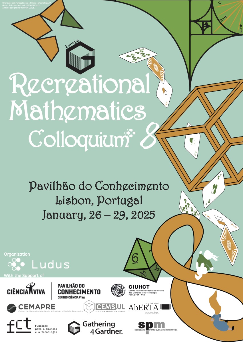 LelluR's tweet image. The Recreational Mathematics Colloquium 8 | Gathering for Gardner Europe will take place in Lisbon, Portugal, from January 27 to 29, 2025. On Sunday, January 26th, we will have the public day of the conference.
@AssociacaoLudus @ChessScholar
ludicum.org/wp-content/uplโฆ