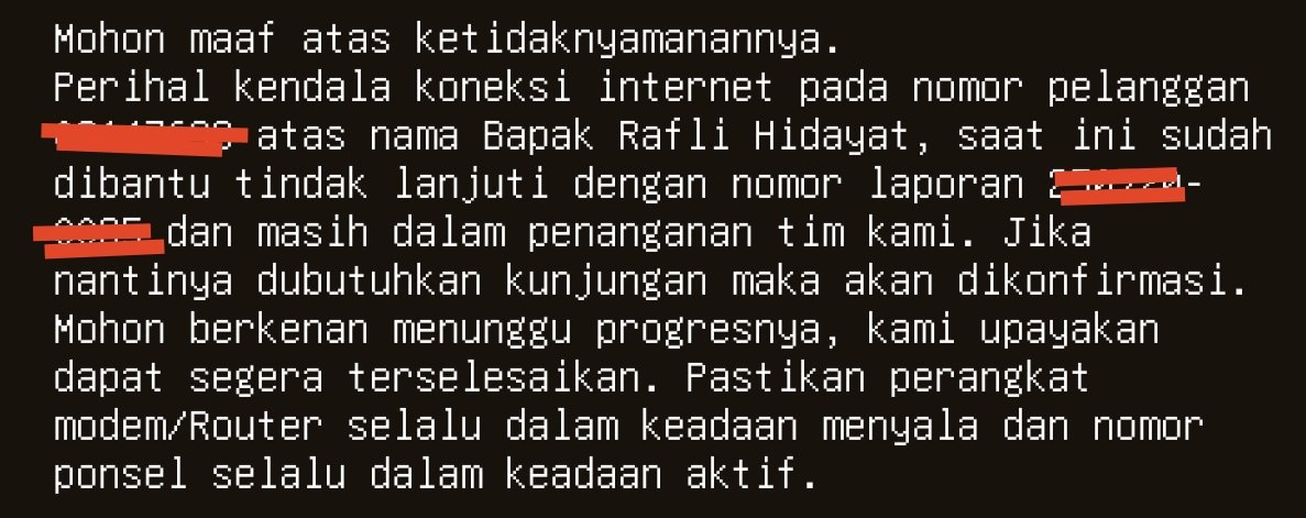 raflyreplay's tweet photo. Udh usaha lewat Aplikasi, WA, Email, Sosmed, Marketing, dan malam ini lewat Call Center. Jawabannya sama Template bgt. Udah masuk 2 hari ini internet mati. 🫣 @di_cbn @FiberStarID https://t.co/Vo5sb0qV2E