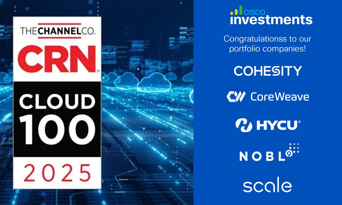 Congratulations to our portfolio companies recognized in <a href="/CRN/">CRN</a>'s Coolest Cloud 100 of 2025.🏆

<a href="/Cohesity/">Cohesity</a>  
<a href="/CoreWeave/">CoreWeave</a> 
<a href="/HYCUInc/">HYCU, Inc.</a> 
<a href="/nobl9inc/">Nobl9</a> 
<a href="/scale_AI/">Scale AI</a> 

☁️View the complete list: bit.ly/42Kkcx5

#CiscoInvests #CRNCloud100