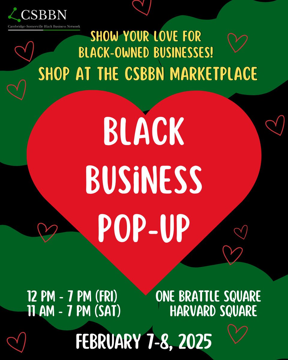 🌟 Don’t miss the Black Business Pop-Up! 🖤

📅 Feb 7th &amp; 8th
📍 One Brattle Square, Cambridge, MA 02138

Support amazing Black-owned businesses, shop unique finds, and celebrate community and culture! 🛍️✨  🙌🏾 RSVP here ➡️ ow.ly/lmUm50UMM7a

#shopblack #csbbn #csbbn2025