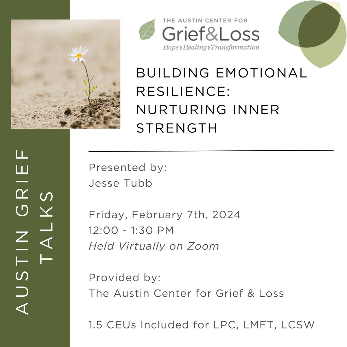 📢Announcing February's Austin Grief Talk📢

Learn emotional resilience and cultivate inner strength with Jesse Tubb! Join ACGL on Friday 7th of February at 12. Cultivate resilience, adapt to change, and thrive during challenges. For more info go to ow.ly/7S4850UEAKF