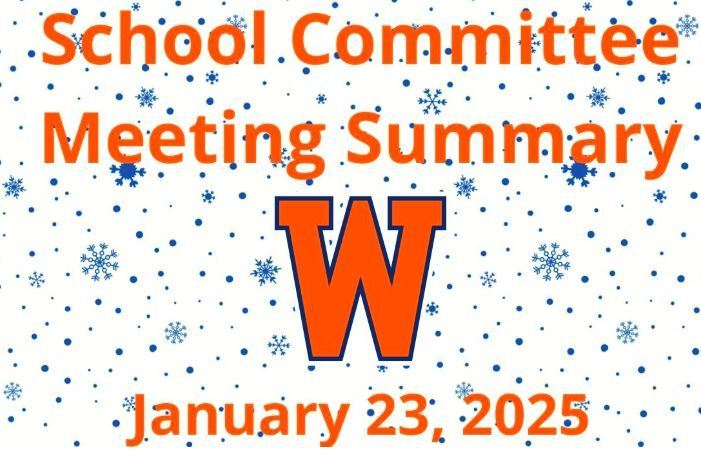 Please see the January 23, 2025 School Committee Meeting Summary at:  secure.smore.com/n/5xsv6